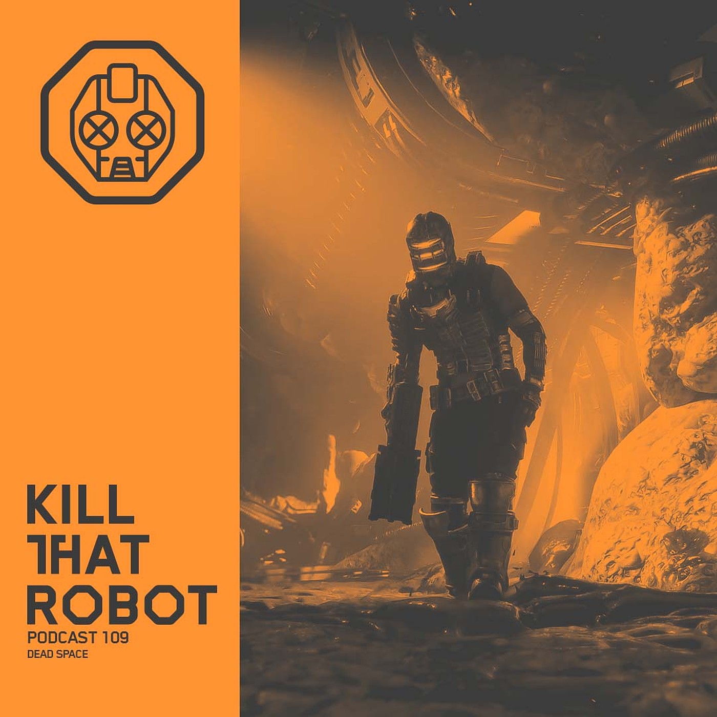 Kill That Robot Podcast #109 [Dead Space Remake] episode artwork